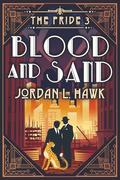 Blood and Sand (The Pride #3) by Jordan L. Hawk