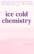 Ice Cold Chemistry (Off the Ice #2) by Kendall Ryan