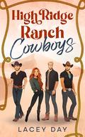 High Ridge Ranch Cowboys: A Spicy Small Town Reverse Harem Romance by Lacey Day
