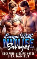 Escape with Midlife Savages by Lisa Daniels