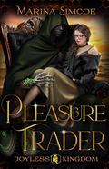 Pleasure Trader (Joyless Kingdom #3) by Marina Simcoe