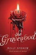 The Gravewood (Gravewood #1) by Kelly Andrew