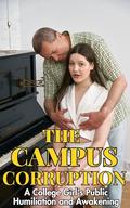 The Campus Corruption: A College Girl's Public Humiliation and Awakening by Scarlett Duffy