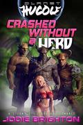 Crashed Without a Herd (Planet Hucow #1) by Jodie Brighton