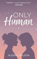Only Human by Audrey Wilson