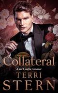 Collateral: A Dark Mafia Romance by Terri Stern