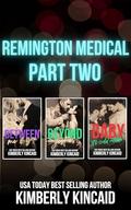 Remington Medical Box Set Part Two by Kimberly Kincaid