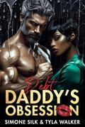 Debt Daddy’s Obsession by Tyla Walker