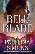 The Bell and the Blade by Paullina Simons