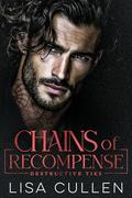 Chains of Recompense (Destructive Ties #5) by Lisa Cullen