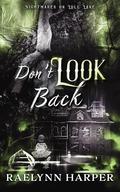 Don't Look Back by Raelynn Harper