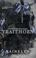 Traithorn: A Dark Gothic MFF Romance by Rainelyn