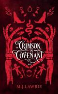 The Crimson Covenant : The Complete Duet by M.J. Lawrie