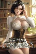 Primal Conjurer 3 by Danny Rogan