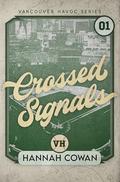 Crossed Signals by Hannah Cowan