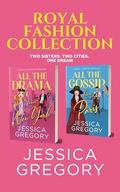 Royal Fashion Collection: Two Sisters. Two Cities. One Dream by Jessica Gregory