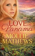 Love in Panama: A Later-in-Life, Forced Proximity, Marriage of Convenience Romance by Mollie Mathews