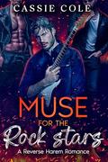 Muse for the Rock Stars: A Reverse Harem Romance by Cassie Cole