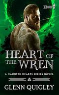 Heart of the Wren (Haunted Hearts : Season of the Witch #2) by Glenn Quigley