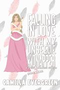 Falling in Love with My Unseelie Kidnapper by Camilla Evergreen