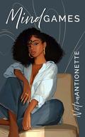 Mind Games (Mind, Body, & Soul #4) by Netra Antionette
