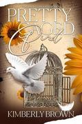 Pretty Caged Bird by Kimberly Brown