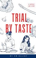 Trial by Taste by CW Elliot