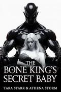 The Bone King’s Secret Baby by Tara Starr