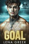 Golden Goal: A Brother's Best Friend Off-Limits Hockey Romance (Boston Brigade #9) by Lena Greer