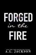 Forged in the Fire (Crimson Crows #1) by A.L. Jackson