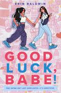 Good Luck, Babe! by Erin Baldwin