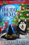 Holiday Hexes (Winter Witches of Holiday Haven #3) by J.L. Collins