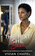 The Text She Saw: Later in Life Marriage in Crisis Romance by Vivian Chapel