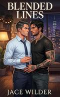 Blended Lines: A Forced Proximity Stepbrother MM Romance by Jace Wilder