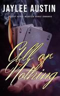 All or Nothing: Casino wish romance with a cursed immortal protector. by Jaylee Austin