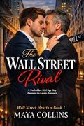 The Wall Street Rival: A Forbidden MM Age Gap Enemies-to-Lovers Romance by Maya Collins