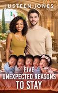 Five Unexpected Reasons To Stay: BWWM, Billionaire, Italian, Surprise Baby, Quintuplets Romance (The Feeling Of Marriage #19) by BWWM Love