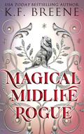 Magical Midlife Rogue by K F Breene