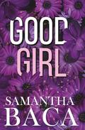 Good Girl by Samantha Baca