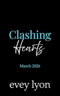 Clashing Hearts (Haven Crossroads #1) by Evey Lyon