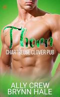 Thorn: Boss’s Daughter Instalove Romance (Chartreuse Clover Pub #1) by Brynn Hale