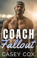 Coach Fallout by Casey Cox