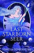 The Last Starborn Seer by Venetia Constantine