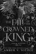 The Fall of the Crowned King by Amber V. Nicole