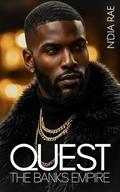 Quest: The Banks Empire by N'Dia Rae