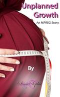 Unplanned Growth: An MPREG Story by Sonic Sophie