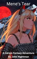 Mene's Tear: A Harem Fantasy Adventure (Chained Devil #1) by John Nightman