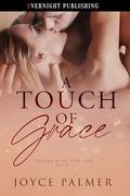 A Touch of Grace (Taylor Made for Love #1) by Joyce Palmer