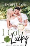 I Got Lucky by Jennifer Ryan