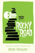 Rocky Road: A Rocky Start Novella by Bob Mayer
